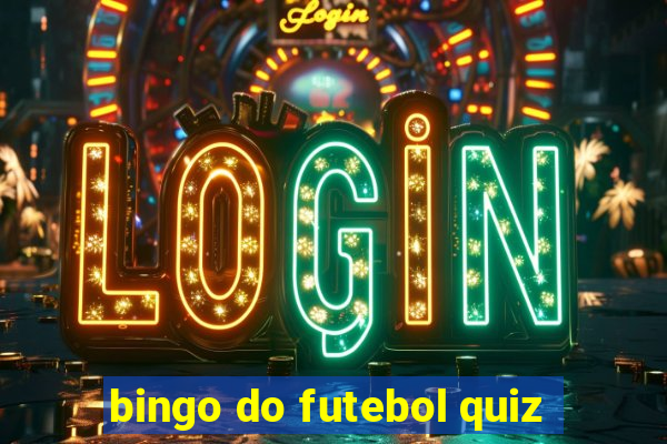 bingo do futebol quiz